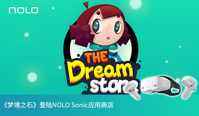 益智休闲游戏《梦境之石》正式登陆NOLO Sonic应用商店