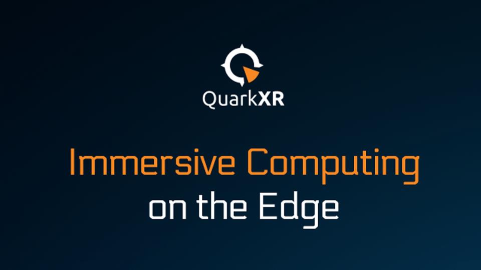 AR/VR软件创企QuarkXR宣布获72.5万欧元融资