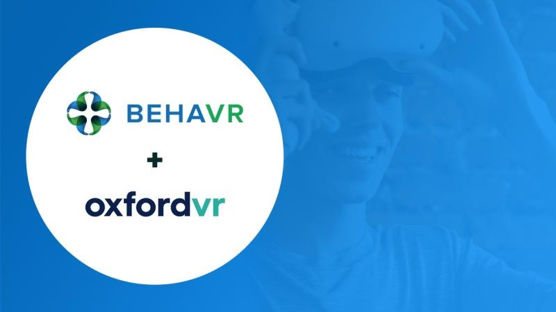 BehaVR和OxfordVR合并获得1300万美元融资，以打造数字行为治疗VR交付平台