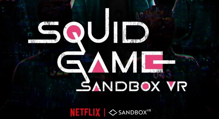 Sandbox VR宣布正与Netflix合作开发《鱿鱼游戏》VR线下体验
