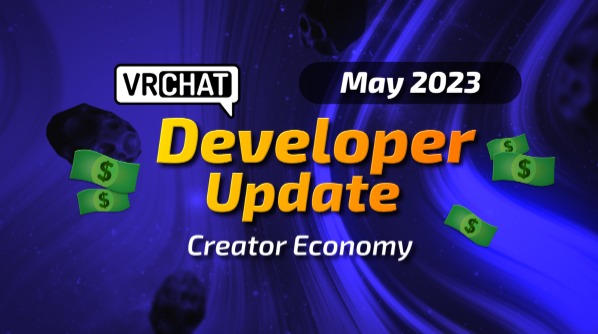 VRChat计划开展创作者经济模式的封闭式内测