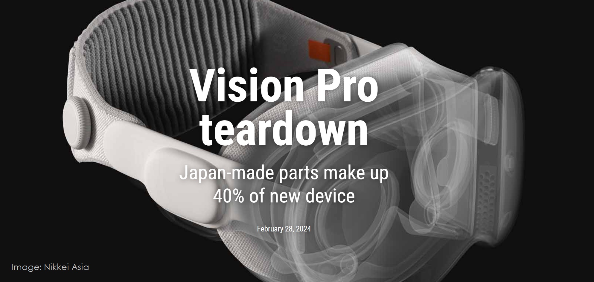 新的苹果Vision Pro头显拆解显示，日本公司零件占比超过40%