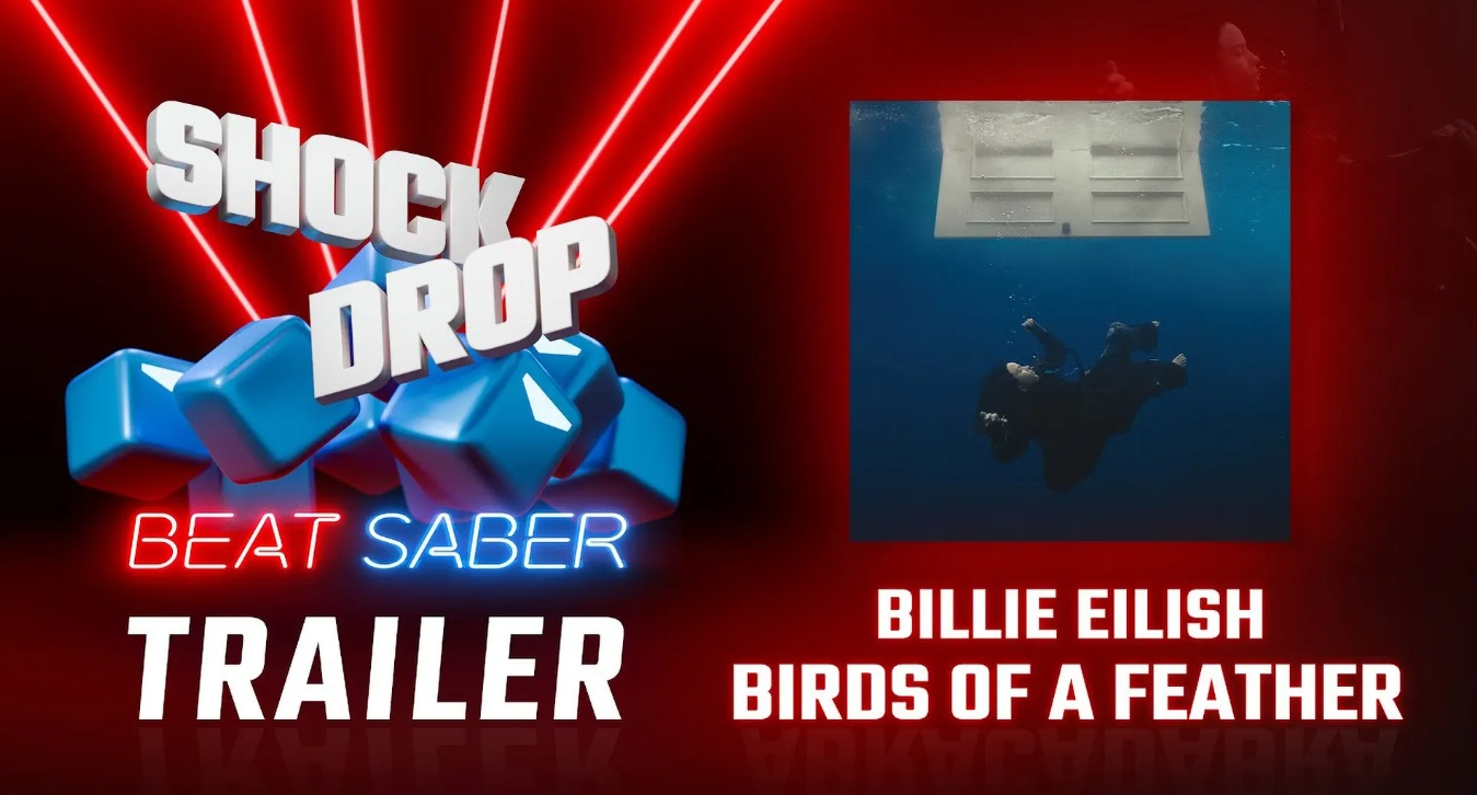 Billie Eilish热门歌曲《Birds of a Fether》现已上线《Beat Saber》